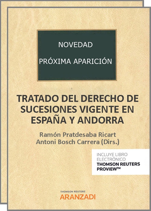 Tratado de Derecho de Sucesiones vigente en España y Andorra. Antoni Bosch, notario de Barcelona